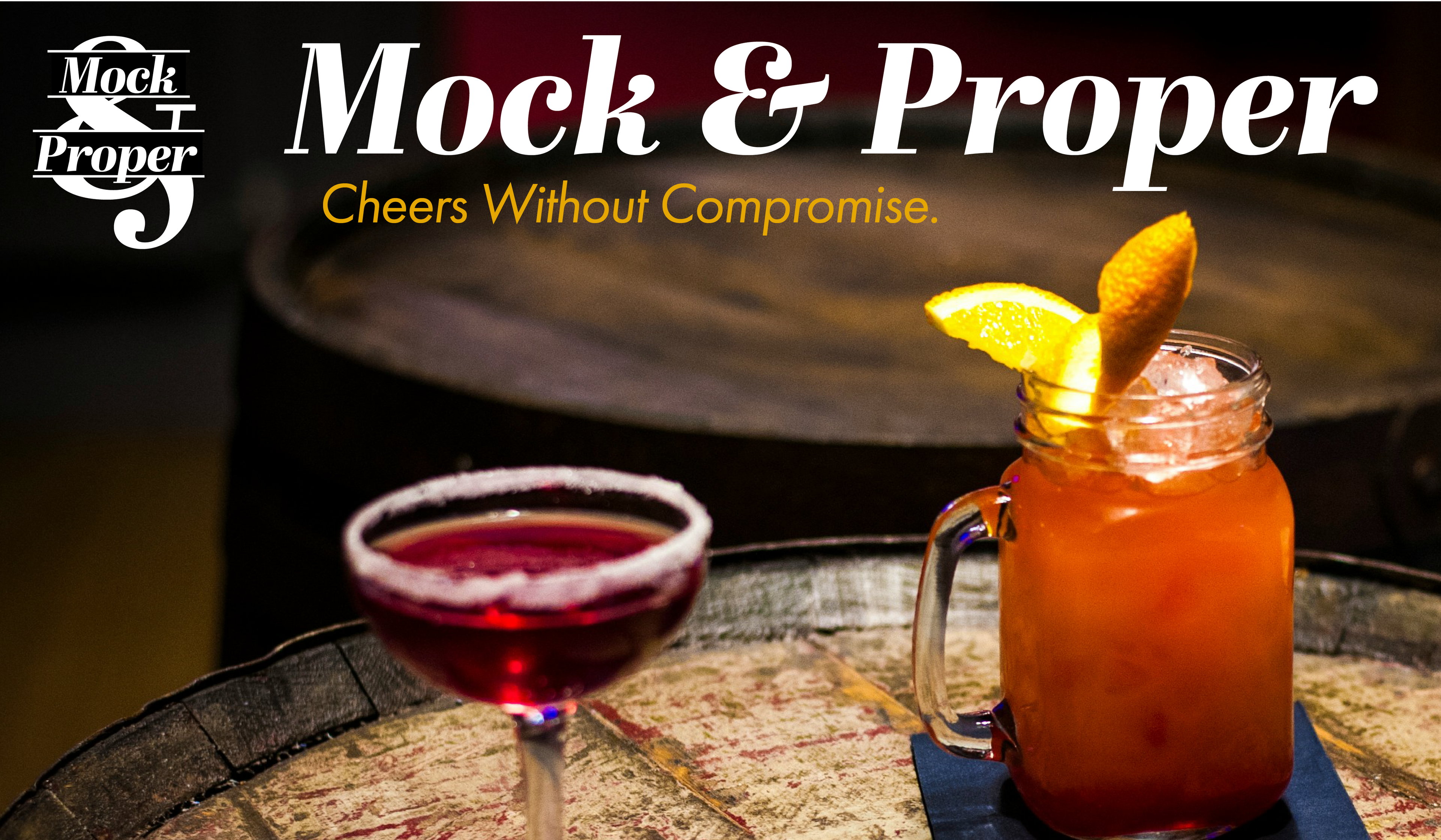 Two cocktails on a wooden barrel with 'Mock & Proper' branding and text.